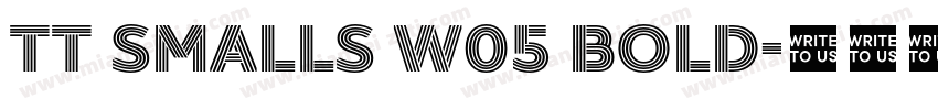 TT Smalls W05 Bold字体转换